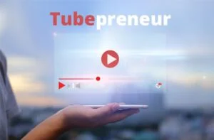 Read more about the article Tubepreneur