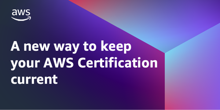 A new way to keep your AWS Certification current | Amazon Web Services